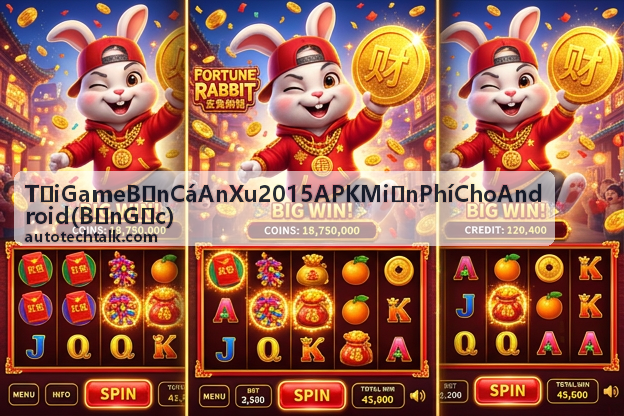 Giao diện bắn cá An Xu 2015 bản gốc với hiệu ứng đạn vàng cổ điển